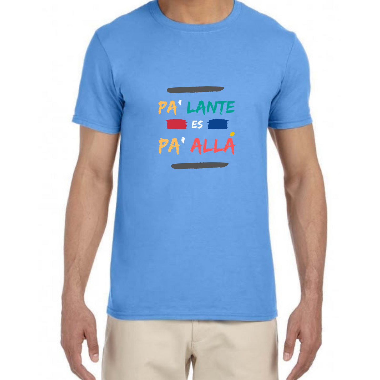 "Pa'lante es Pa'allá" T-Shirt - Latino Motivation Colombian - Hispanic Pride