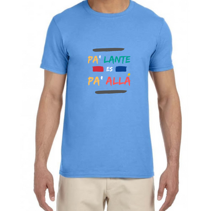 "Pa'lante es Pa'allá" T-Shirt - Latino Motivation Colombian - Hispanic Pride