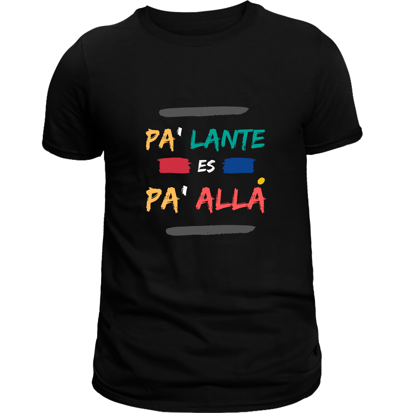 "Pa'lante es Pa'allá" T-Shirt - Latino Motivation Colombian - Hispanic Pride